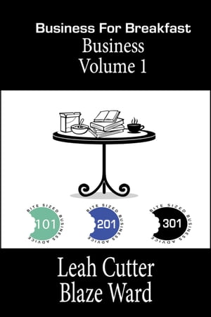 Business for Breakfast Business Volume 1【電子書籍】[ Leah Cutter ]