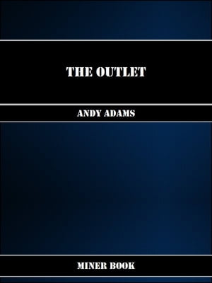 The Outlet【電子書籍】[ Andy Adams ]