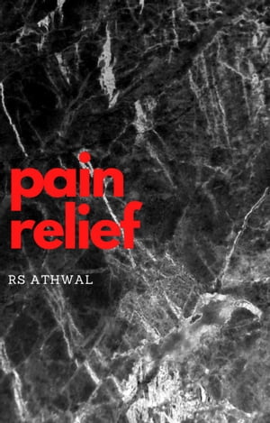 Pain ReliefŻҽҡ[ RS Athwal ]