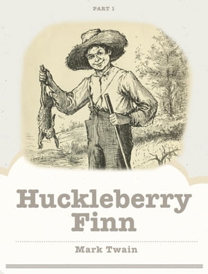 Huckleberry Finn Part 1Żҽҡ[ Mark Twain ]