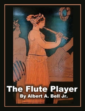 The Flute Player【電子書籍】[ Albert A. Be