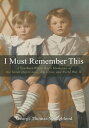 I Must Remember This A Southern White Boy?s Memories of the Great Depression, Ji...