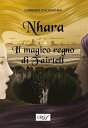 Nhara. Il magico regno di Fairtell【電子書籍】[ Calanchini Lorenzo ]