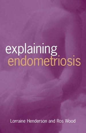 Explaining Endometriosis