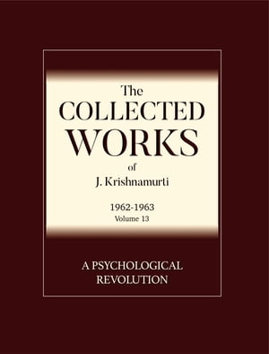 A Psychological Revolution【電子書籍】[ J. Krishnamurti ]