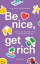 Be nice, get rich Hoe ik de rijkste man ter wereld werdŻҽҡ[ Philippe Quatennens ]