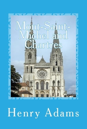 Mont-Saint-Michel and Chartres