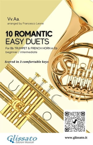 10 Romantic Easy duets for Bb Trumpet and French Horn in Eb