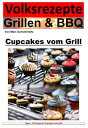 Volksrezepte Grillen und BBQ - Cupcakes vom Gril