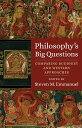 Philosophy 039 s Big Questions Comparing Buddhist and Western Approaches【電子書籍】 Stephen J. Laumakis