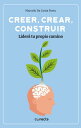 Creer, crear, construir Lider? tu propio camino【