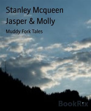Jasper & Molly Muddy Fork Tales【電子書籍