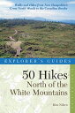 Explorer's Guide 50 Hikes North of the White MountainsydqЁz[ Kim Nilsen ]