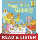 ŷKoboŻҽҥȥ㤨The Berenstain Bears Forget Their Manners: Read & Listen EditionŻҽҡ[ Stan Berenstain ]פβǤʤ623ߤˤʤޤ