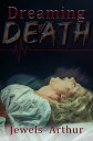 Dreaming of Death A Reverse Harem Horror Standalone Novella