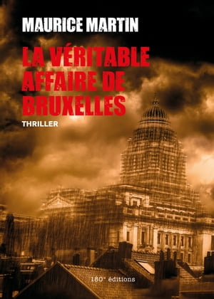 La v?ritable affaire de Bruxelles ThrillerŻҽҡ[ Maurice Martin ]