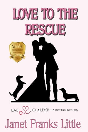 Love to the Rescue: A Dachshund Love Story【電