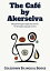 The Café by Akerselva: Bilingual Norwegian-English Short Stories for Norwegian Language Learners