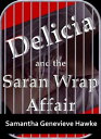 ŷKoboŻҽҥȥ㤨Delicia Marie and the Saran Wrap AffairŻҽҡ[ Samantha Genevieve Hawke ]פβǤʤ107ߤˤʤޤ