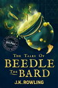 The Tales of Beedle the Bard A Harry Potter Hogwarts Library Book【電子書籍】 J.K. Rowling