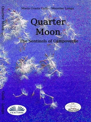 Quarter Moon The Sentinels Of Campoverde