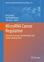 MicroRNA Cancer Regulation Advanced Concepts, Bioinformatics and Systems Biology Tools