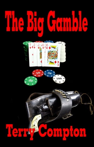 The Big Gamble Lucky Dawson, #2【電子書籍】[ Terry Compton ]