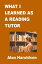 What I Learned as a Reading Tutor