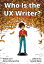 Who Is the UX Writer?