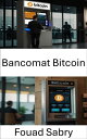 Bancomat Bitcoin Il futuro dell'accesso al denaro digitale in tutto il mondo【電子書...