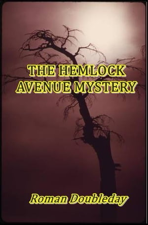 The Hemlock Avenue MysteryŻҽҡ[ Roman Doubleday ]