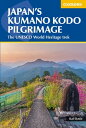 Japan's Kumano Kodo Pilgrimage The UNESCO World Heritage trek