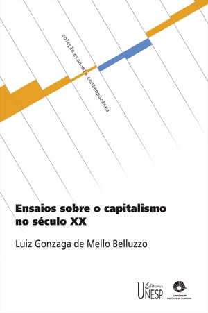 Ensaios sobre o capitalismo no século XX