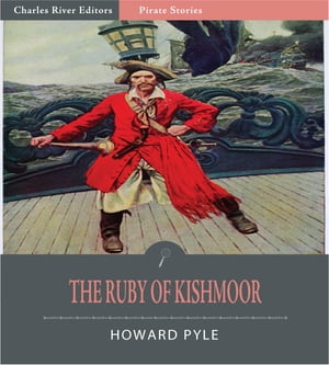 ŷKoboŻҽҥȥ㤨The Ruby of Kishmoor (Illustrated EditionŻҽҡ[ Howard Pyle ]פβǤʤ162ߤˤʤޤ