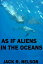 As If Aliens In The Oceans