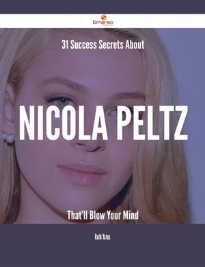 31 Success Secrets About Nicola Peltz That'll Blow Your Mind