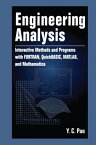 Engineering Analysis Interactive Methods and Programs with FORTRAN, QuickBASIC, MATLAB, and Mathematica【電子書籍】[ Yen-Ching Pao ]