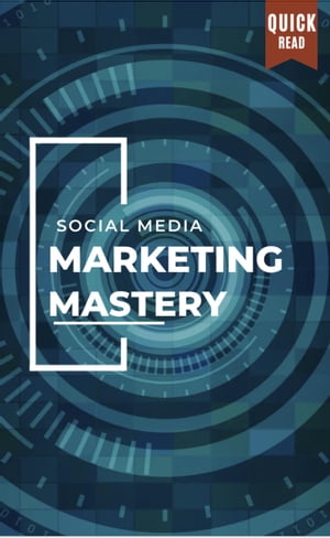 Social Media Marketing Mastery: Tips and Tricks for Success【電子書籍】[ Michael Pruett ]