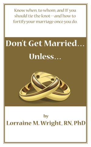 Don't Get Married...Unless