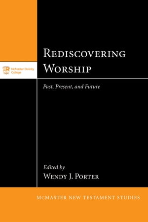 Rediscovering Worship Past, Present, and FutureŻҽҡ