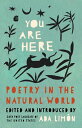 You Are Here Poetry in the Natural World【電子書籍】