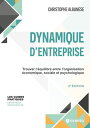 Dynamique d'entreprise Trouver l'?quilibre entre l'organisation ?conomique, sociale et psychologique