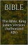 The Bible, King James Version: (Authorized KJV)