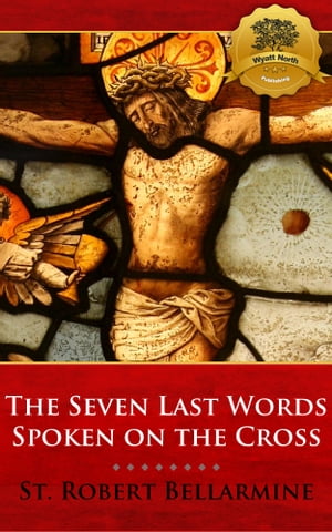 The Seven Last Words Spoken on the Cross