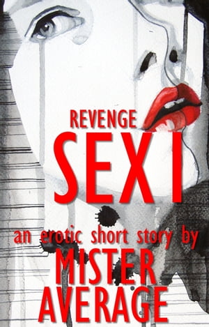 Revenge Sex I