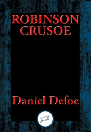 ŷKoboŻҽҥȥ㤨The Life and Most Surprising Adventures of Robinson Crusoe Also Featuring: The Further Adventures of Robinson Crusoe and The Remarkable History of Alexander SelkirkŻҽҡ[ Daniel Defoe ]פβǤʤ110ߤˤʤޤ