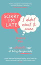 Sorry I 039 m Late, I Didn 039 t Want to Come An Introvert’s Year of Living Dangerously【電子書籍】 Jessica Pan