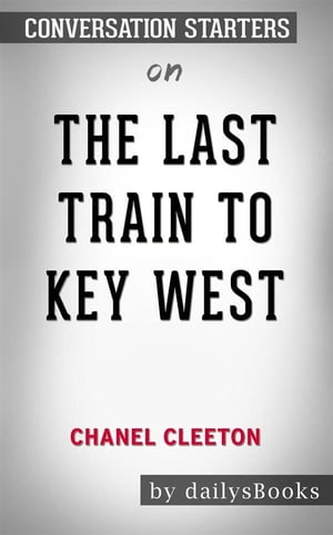 The Last Train to Key West by?Chanel Cleeton: Co