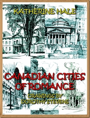 Canadian Cities Of Romance (Illustrated)