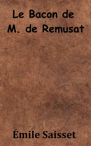 Le Bacon de M. de Remusat【電子書籍】[ ?mi